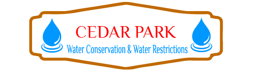 Cedar Park Water Conservation & Water Restrictions